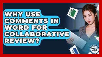 Why Use Comments In Word For Collaborative Review? - Docs and Sheets Pro
