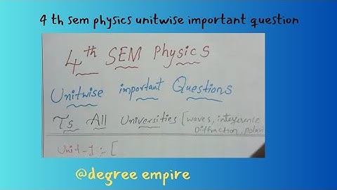 4 th sem  physics unitwise important questions ts all universities#degree_exams#degree #mpcs#physics