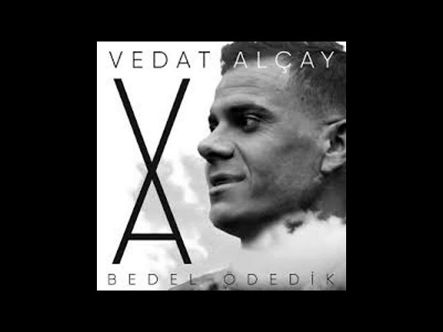 VEDAT ALÇAY[Bedel ödedik] REMİX