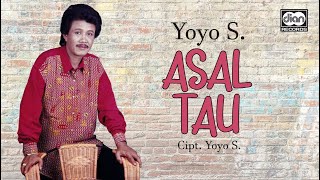 Asal Tau - Yoyo Suwaryo |  