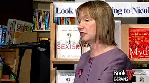 Book TV:  Susan Douglas, "Enlightened Sexism"