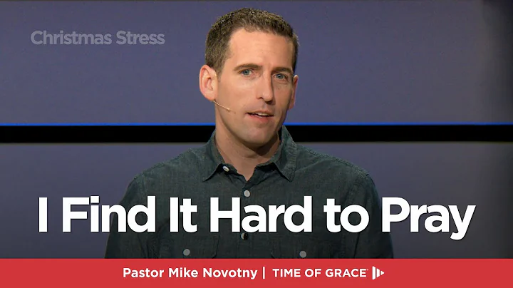 Christmas Stress: I Find It Hard to Pray // Mike N...