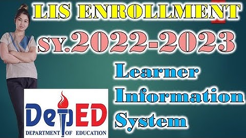 HOW TO ENROLL KINDER LEARNERS IN LIS SY. 2022-2023