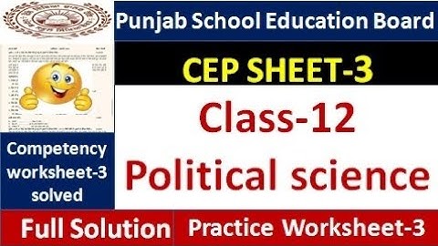 ਕਲਾਸ 12ਵੀਂ ਰਾਜਨੀਤੀ ਸ਼ਾਸਤਰ ਸੀਈਪੀ ਅਸਾਈਨਮੈਂਟ -3 ਪੂਰੀ ਤਰ੍ਹਾਂ 12ਵੀਂ ਕਲਾਸ ਸੀਈਪੀ ਰਾਜਨੀਤੀ ਵਿਗਿਆਨ ਅਸਾਈਨਮੈਂਟ -3