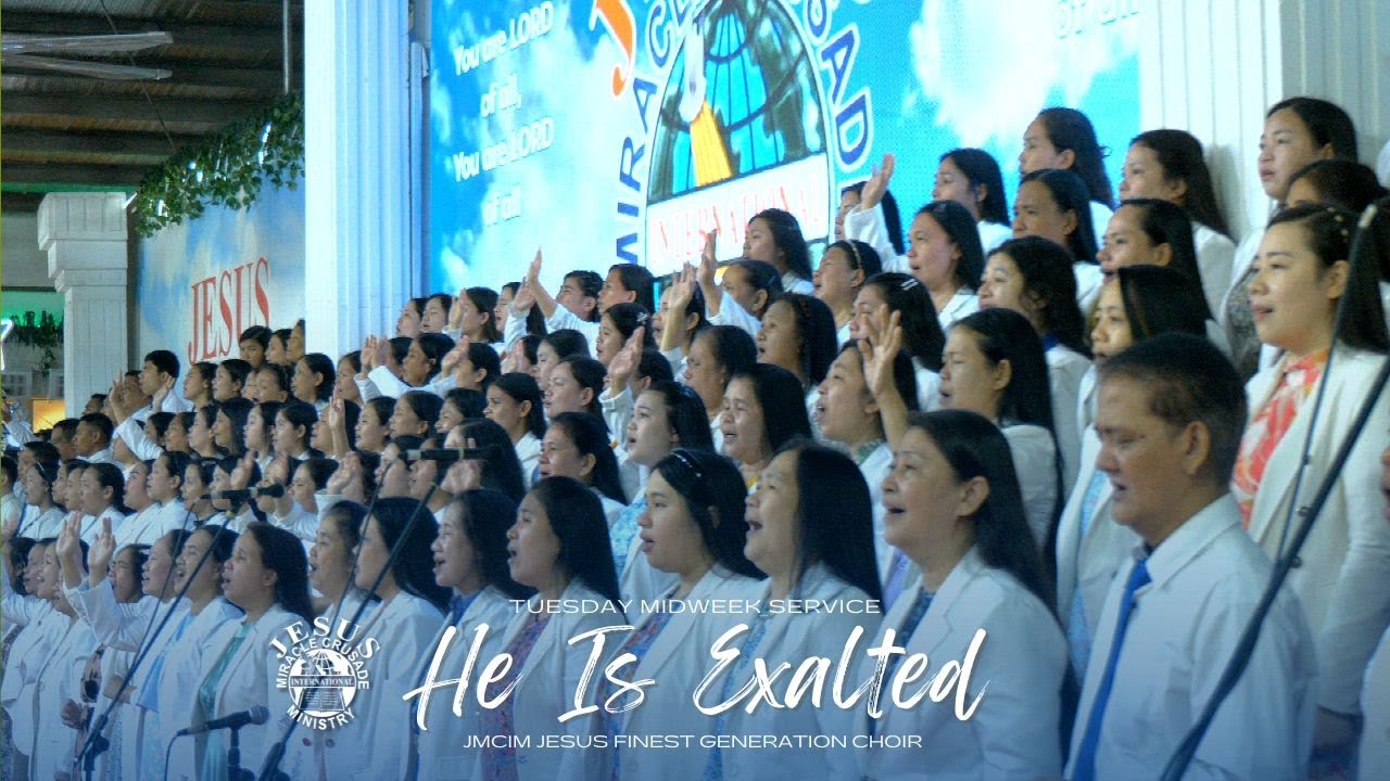 He Is Exalted | JMCIM Central | JESUS Finest Generation Choir | Tuesday Midweek Service