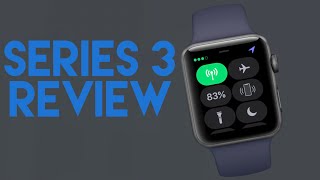 Apple Watch Series 3 Review (with Cellular)