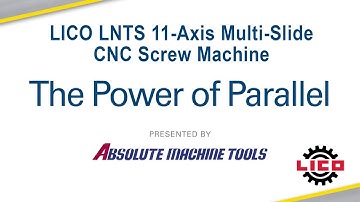 LICO LNTS 11-Axis Multi-Slide Multi-Axis CNC Screw Machine