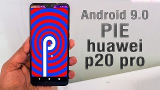 Install Android 9.0 Pie on Huawei P20 Pro (LineageOS 16) - How to Guide!