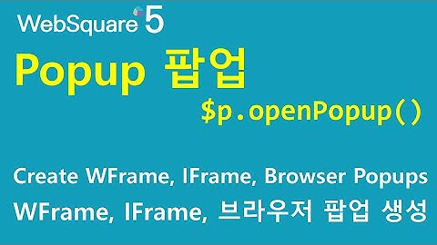 $p - openPopup() | $p | WebSquare5 - Quick Guide
