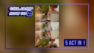 CHAjAMP How To : รวม 5 คลิปเป็น 1 ด้วยโปรแกรม After Effect