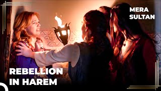 The Chaos in Harem Caused a Crisis | Mera Sultan