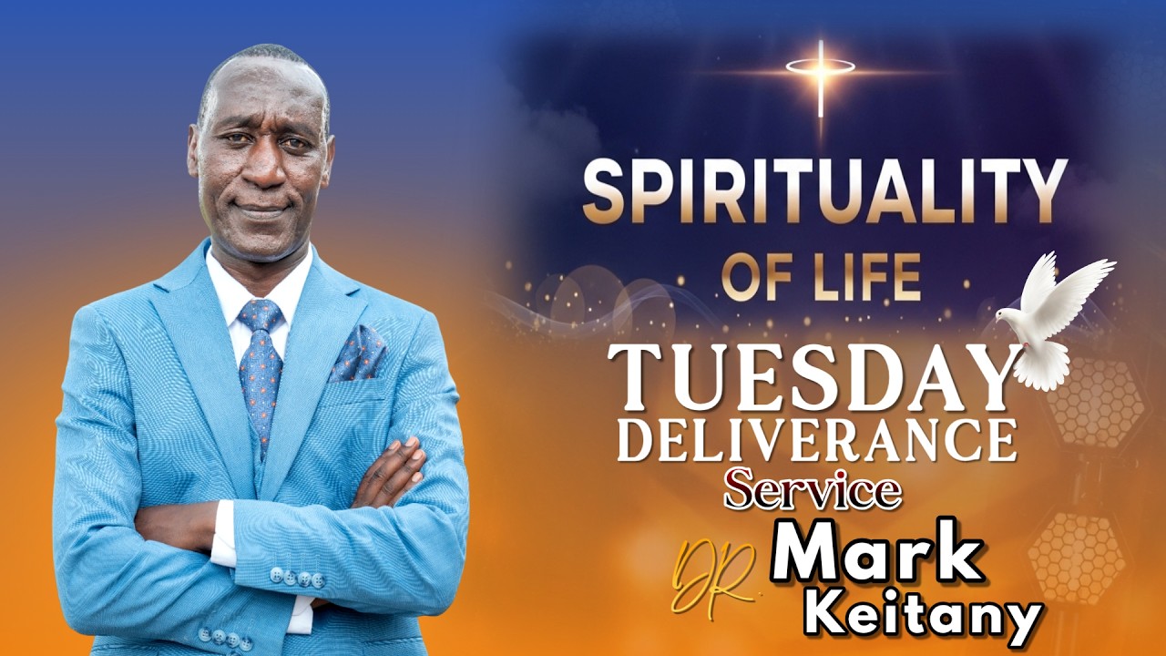 TUESDAY DELIVERANCE SERVICE || THE SPIRITUALITY OF LIFE || DR. MARK K || MOD NAKURU