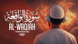Surah Al-Waqiah (سورة الواقعة) • Listen Every Morning For Wealth, Barakah & Success