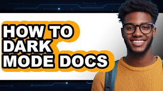 How to Dark Mode Docs (easy Method)