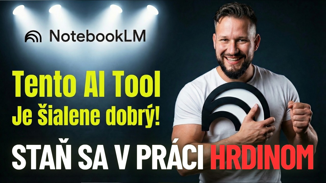 [NÁVOD] NotebookLM ťa urobí v tvojej práci hrdinom! Šetri čas a uč sa ako nikdy!
