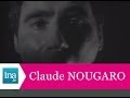 Claude Nougaro Une petite fille  (live officiel) - Archive INA