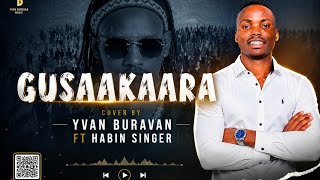 Gusaakaara || _ Yvan Buravan × Habin Singer (Lyrics Video)