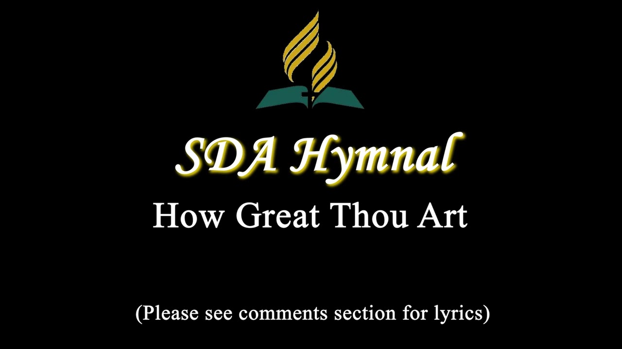 SDA Hymnal 62. How Great Thou Art YouTube
