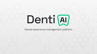 Denti.AI | Dental Experience Management Platform