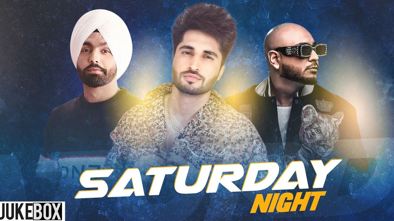 Saturday Night (Video Jukebox) | B Praak | Ammy Virk | The Doorbeen | Jassi Gill | New Songs 2019