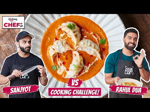 Sanjyot Keer VS @Rahul Dua Butter Chicken Momo Cooking Challenge @Licious presents Chef It Up S1EP4