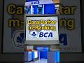 Daftar dan Aktivasi m-Banking BCA via ATM 📱