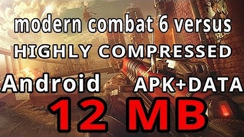 modern combat 6 versus android HIGHLY COMPRESSED 12 MB [apk+data] download |||||  100% working
