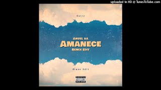 Anuel AA - Amanece (Remix Edit) Ft. Bad Bunny, Ozuna, Rauw Alejandro, Myke Towers [Ft. Alexo Edit]