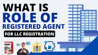 What is the Role of the Registered Agent for LLC Registration