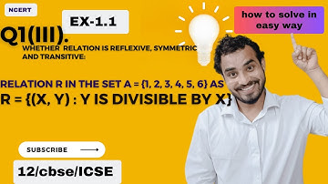 🔥 Relation R = {(x, y) : y is divisible by x} Explained in 2 Mins! | NCERT Ex 1.1 Class 12 Maths 💯