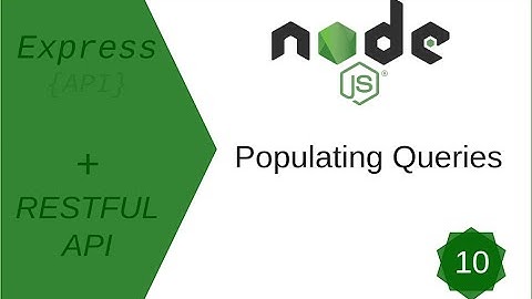 Populating Queries| Creating a REST API with Node.js | Tutorial # 10