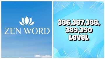Zen Word® - Relax Puzzle Game 386,387,388,389,390 Level Answers