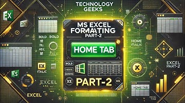 MS EXCEL FORMATTING PART-2 | HOME TAB by Technology Geeks #msexcel #informationtechnology #msoffice