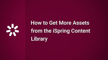 How to Get More Assets from the iSpring Content Library