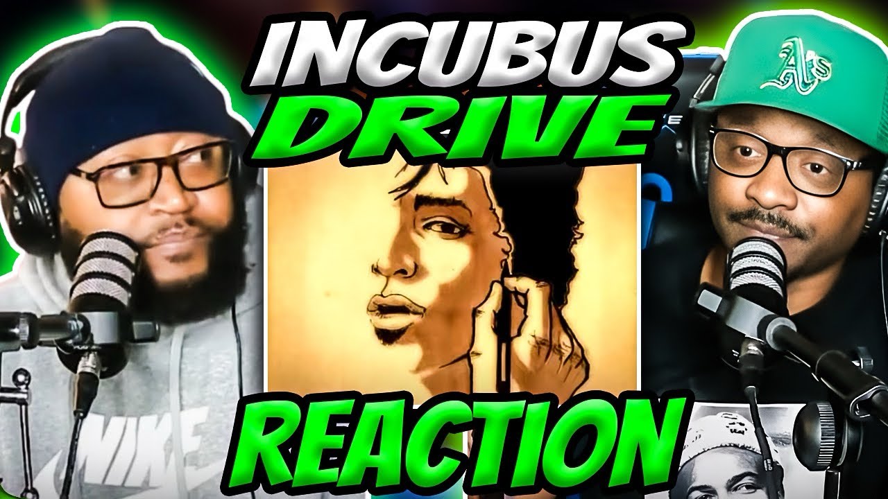 Incubus - Drive (REACTION) 