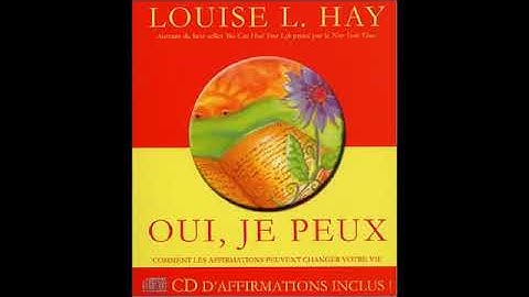 Louise Hay - Oui, je Peux. Vous pouvez transformer votre vie (Livre audio)