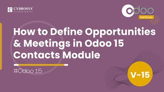 How to Define Opportunities & Meetings in Odoo 15 Contacts Module | Odoo 15 Enterprise Edition
