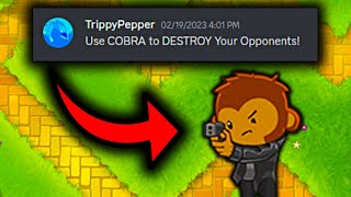 TrippyPepper told me to use the HIDDEN COBRA in Bloons TD Battles....