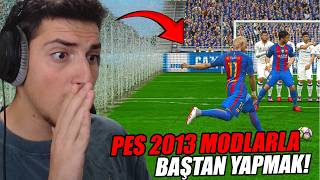 PES 2013 MODLARLA BAŞTAN YAPMAK! (EN İYİ PES OYUNU)