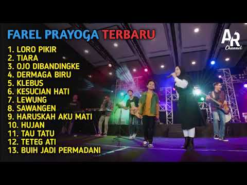 FAREL PRAYOGA FULL ALBUM TERBARU | LORO PIKIR, OJO DIBANDINGKE, TIARA - FAREL PRAYOGA