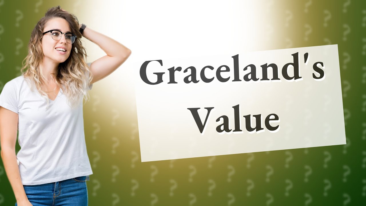 How Much Is Graceland Worth YouTube