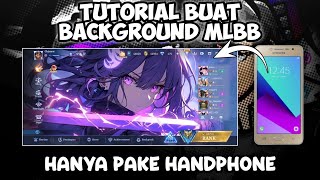 Cara Membuat Interface Background Mobile Legends Hanya Pake HP