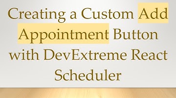 Creating a Custom Add Appointment Button with DevExtreme React Scheduler