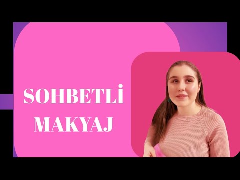 SOHBETLİ MAKYAJ RUTİNİM;