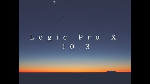 Logic Pro X 10.3 Update - What I know so far