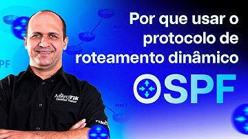 #61 - POR QUE USAR O PROTOCOLO DE ROTEAMENTO DINÂMICO OSPF?
