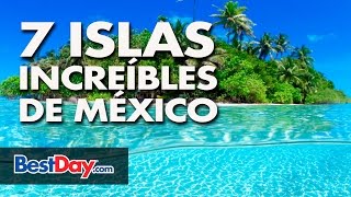 7 Islas increíbles de México