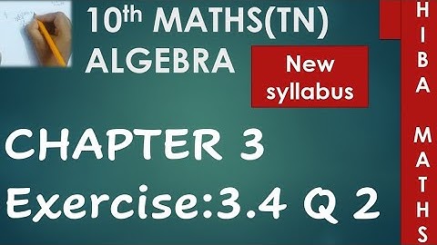 TN Samacheer 10th maths chapter 3 exercise 3.4 question 2 New Book New Syllabus