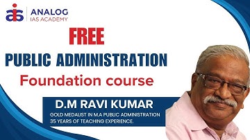 Class 2: Public Administration FREE Foundation Course by Mr. D M Ravi Kumar | UPSC-2024 | ANALOG IAS