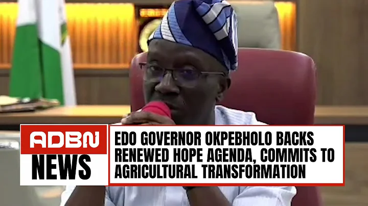 Edo Governor Okpebholo Backs Renewed Hope Agenda, Commits To Agricultural Transformation